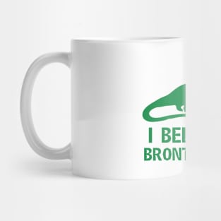 I Believe in Brontosaurus Mug